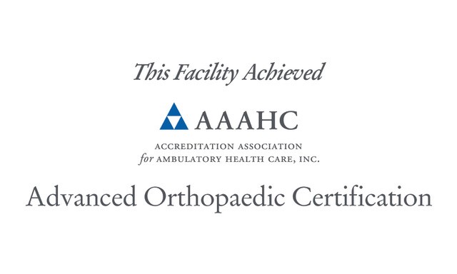 This Facility Achieved (AAAHC) Accreditation Association for Ambulatory Health Care, Inc. (Advanced Orthopaedic Certification)